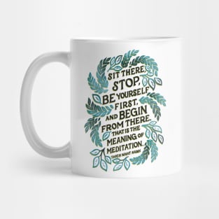 Be Yourself First and Begin From There Mug